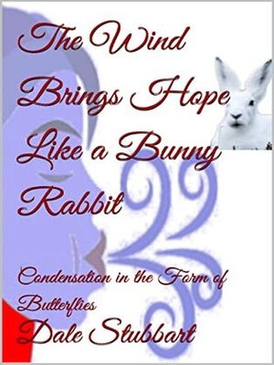 cover image of The Wind Brings Hope Like a Bunny Rabbit